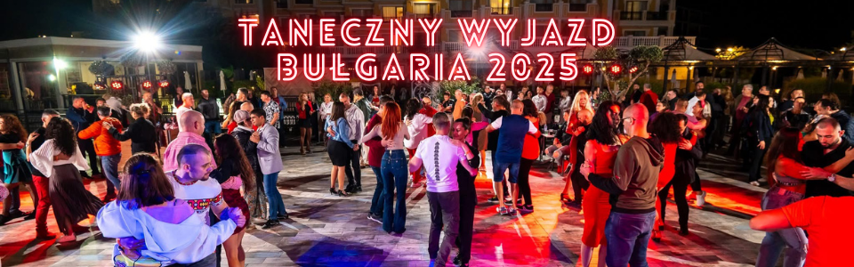 Wyjazd taneczny Bułgaria